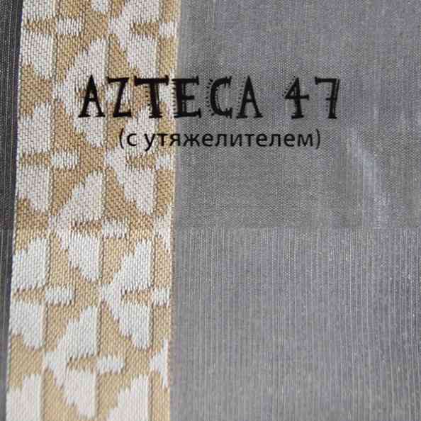 Azteca 47